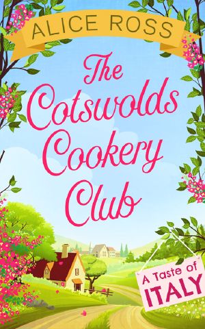 [The Cotswolds Cookery Club 01] • The Cotswolds Cookery Club · A Taste of Italy